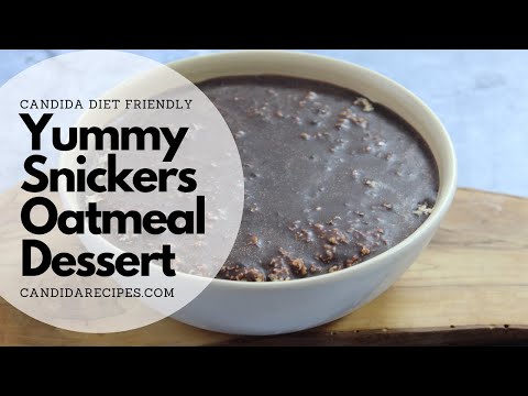 Candida Meal Recipe: Snickers Oatmeal Dessert