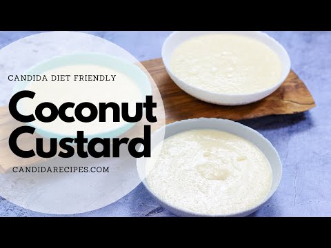 Delicious Candida Diet Deserts Coconut Custard