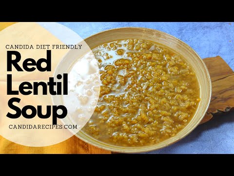 Candida Diet Recipe: Red Lentil Soup