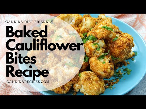 Recipes for Candida Diet Plan: Homemade Baked Cauliflower Bites