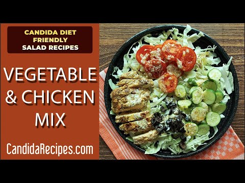 Candida Friendly Salad Recipe: Tasty Vegetable & Chicken Mix