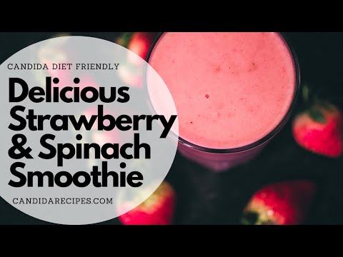 Candida Friendly Recipe: Easy & Delicious Strawberry and Spinach Smoothie