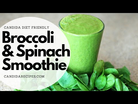 Candida Friendly Recipe: Healthy Broccoli And Spinach Smoothie