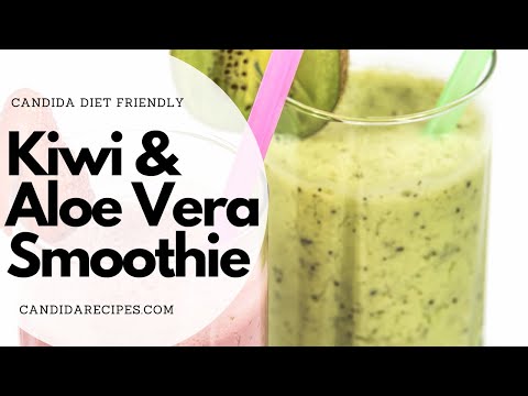 Candida Friendly Recipe: Quick & Yummy Kiwi and Aloe Vera Smoothie